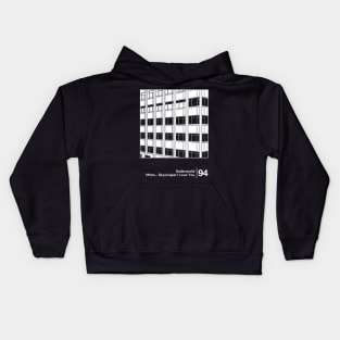 Mmm... Skyscraper - Minimalist Graphic Fan Artwork Design Kids Hoodie